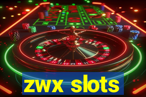 zwx slots